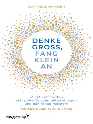 cover image of Denke groß, fang klein an